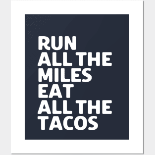 Run All The Miles Eat All The Tacos #1 Posters and Art